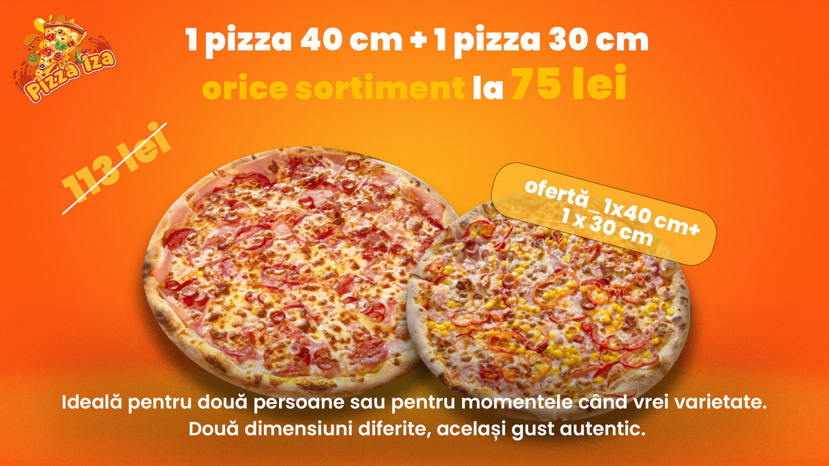Două pizza, două dimensiuni, o singură ofertă: 40 cm + 30 cm la doar 75 lei