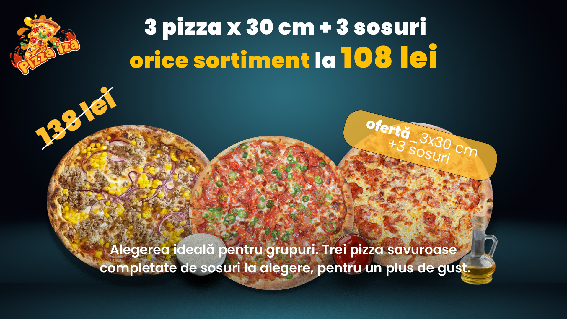 Ofertă 3 pizza medii (30cm) + 3 sosuri – 108 lei
