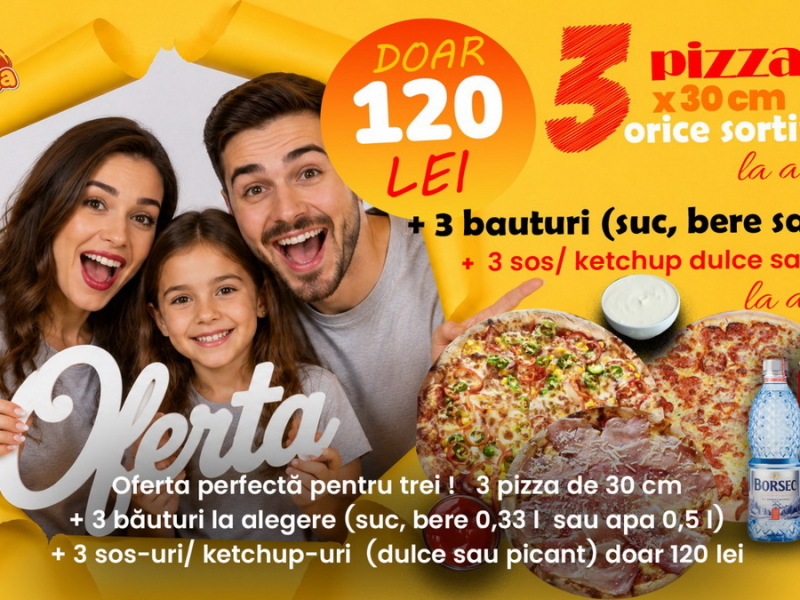 Oferta pentru trei – 3 pizza de 30 cm + băuturi și sosuri – 120 lei