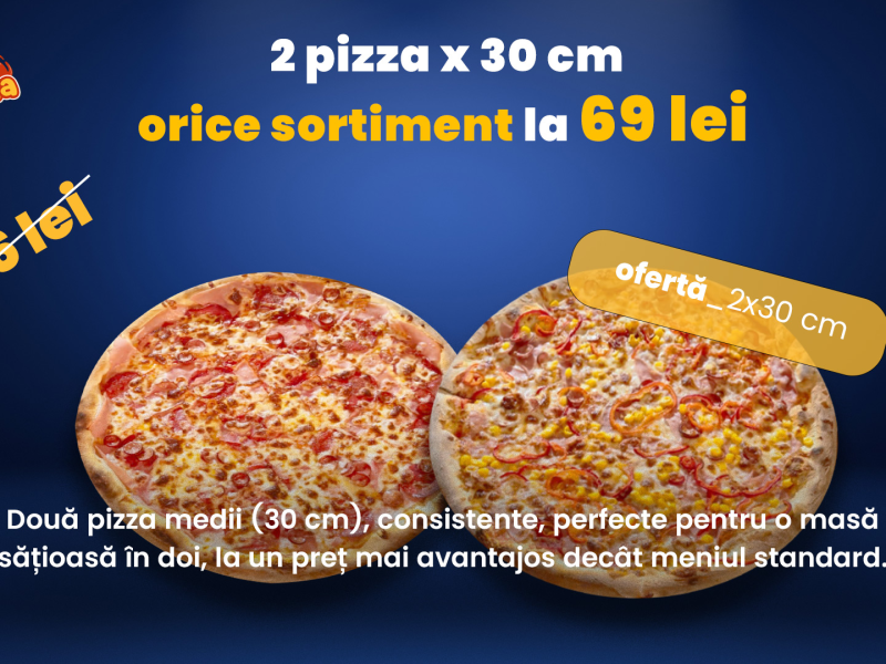 Ofertă 2 pizza medii (30cm) – 69 lei